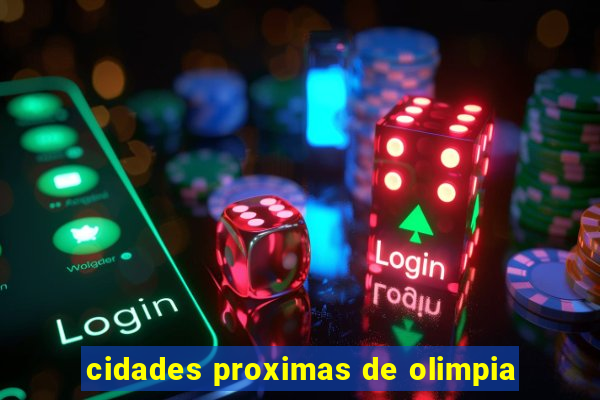 cidades proximas de olimpia